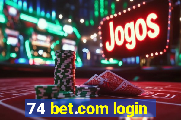 74 bet.com login